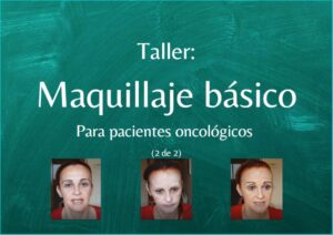 Maquillaje básico (PARA PACIENTES ONCOLOGICOS)